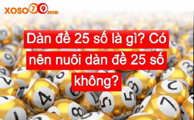 Dàn đề 25 số được hiểu là dàn đề như thế nào?